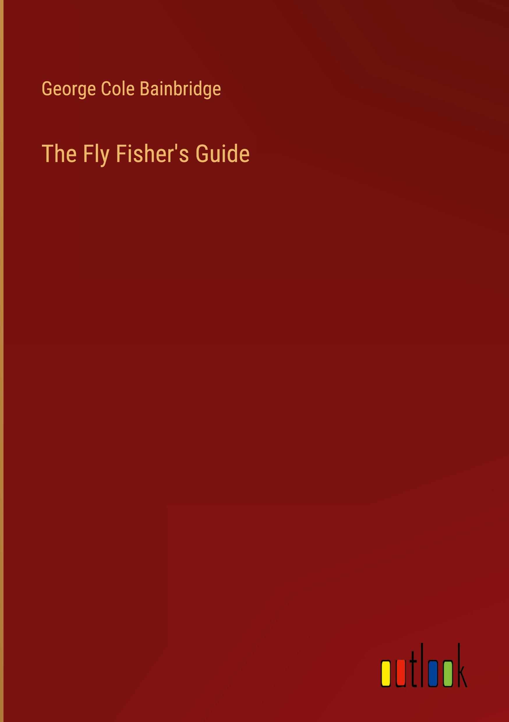 Vorderes Coverbild The Fly Fisher's Guide