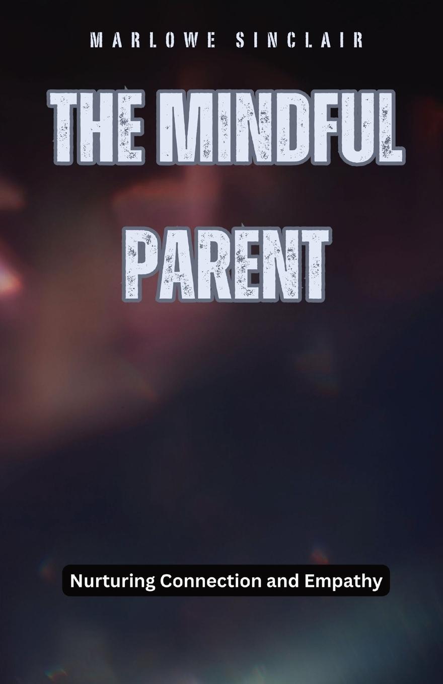 Vorderes Coverbild The Mindful Parent
