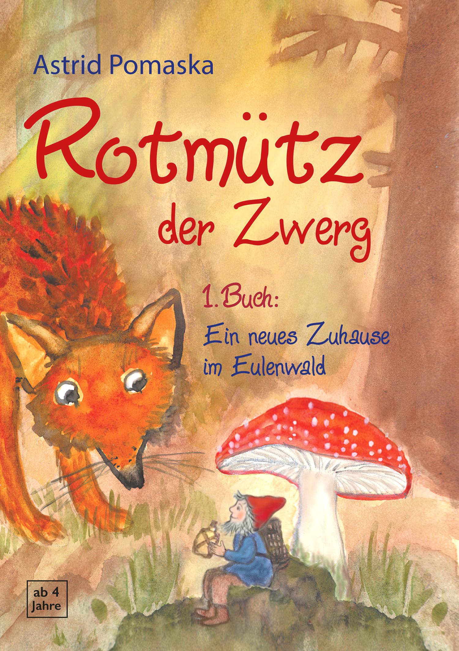 Vorderes Coverbild Rotmütz der Zwerg (Bd. 1): Ein neues Zuhause im Eulenwald