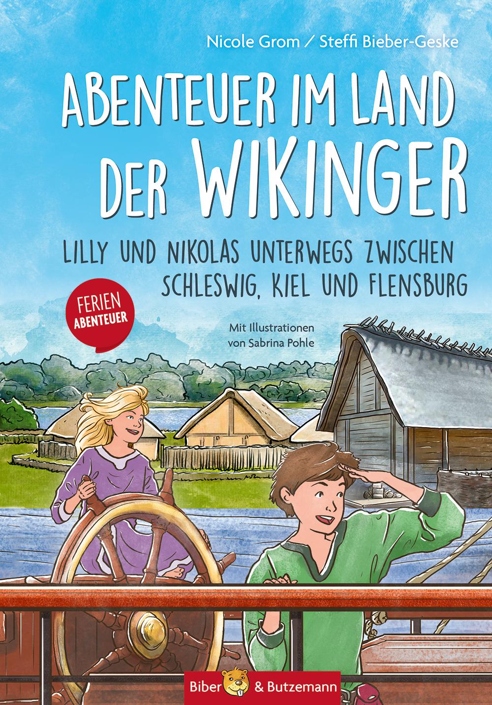 Vorderes Coverbild Abenteuer im Land der Wikinger - Lilly und Nikolas unterwegs zwischen Schleswig, Kiel und Flensburg