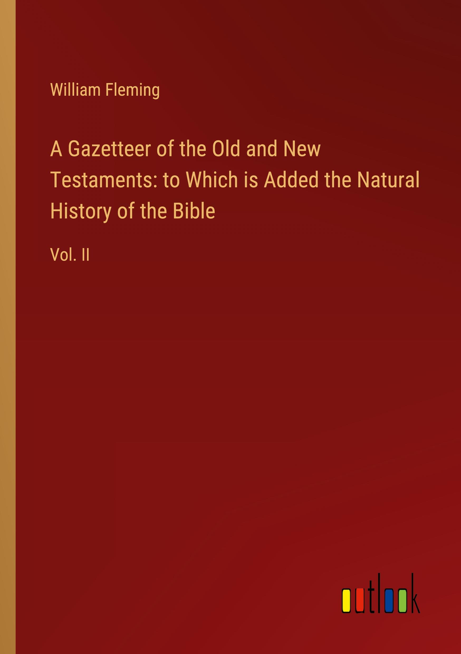 Vorderes Coverbild A Gazetteer of the Old and New Testaments: to Which is Added the Natural History of the Bible