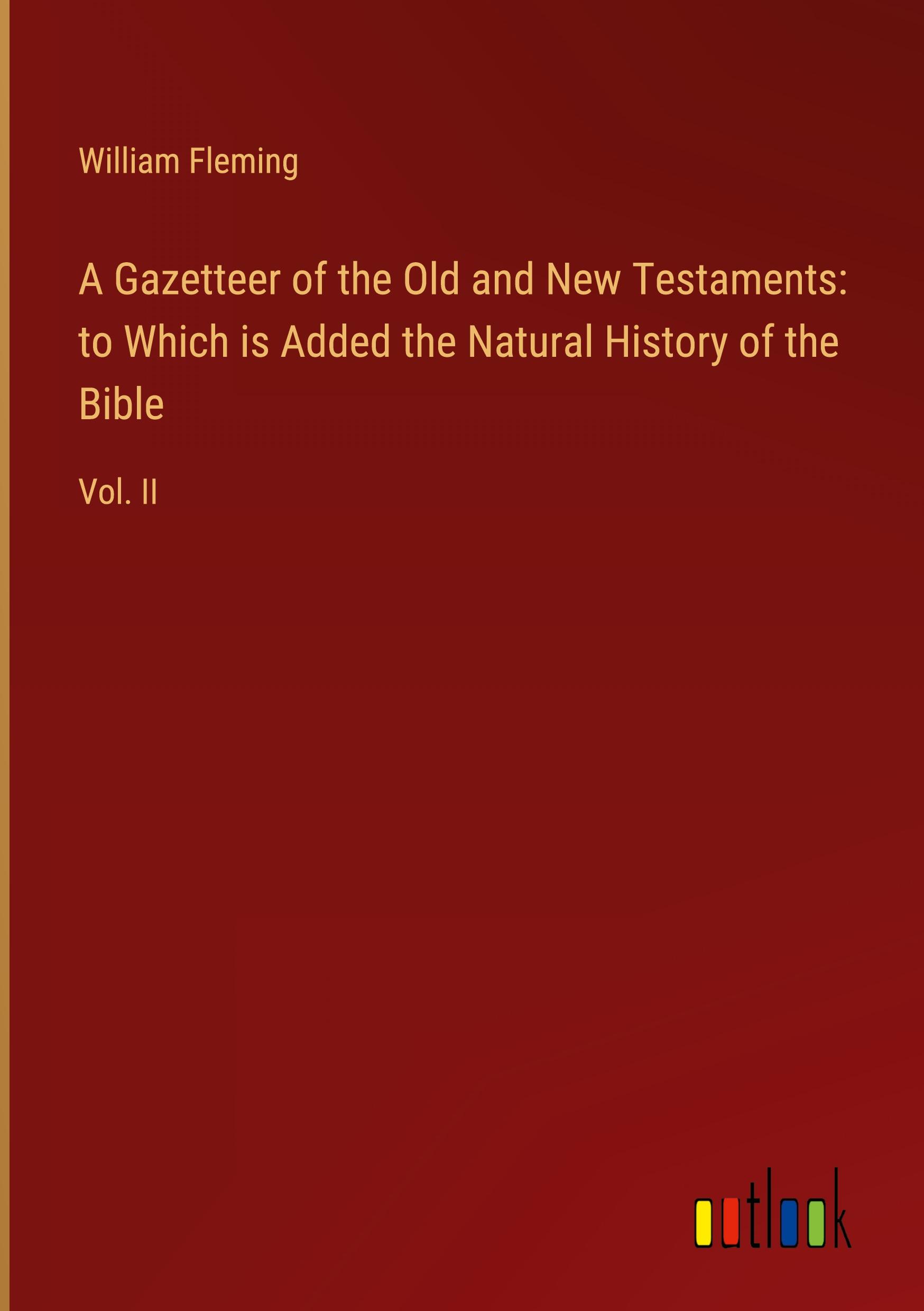 Vorderes Coverbild A Gazetteer of the Old and New Testaments: to Which is Added the Natural History of the Bible