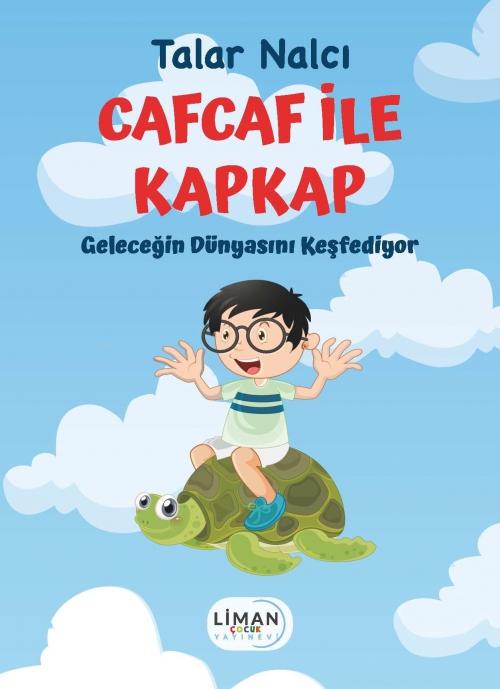 Vorderes Coverbild Cafcaf ile Kapkap Gelecegin Dünyasini Kesfediyor