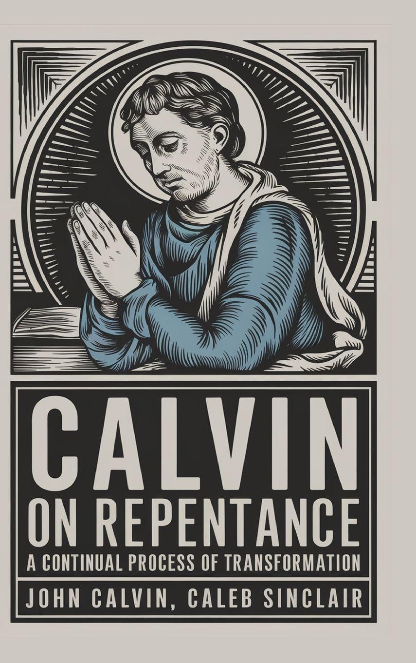 Vorderes Coverbild Calvin on Repentance