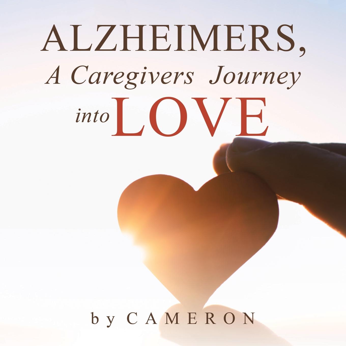 Vorderes Coverbild Alzheimers, A Caregivers Journey into Love