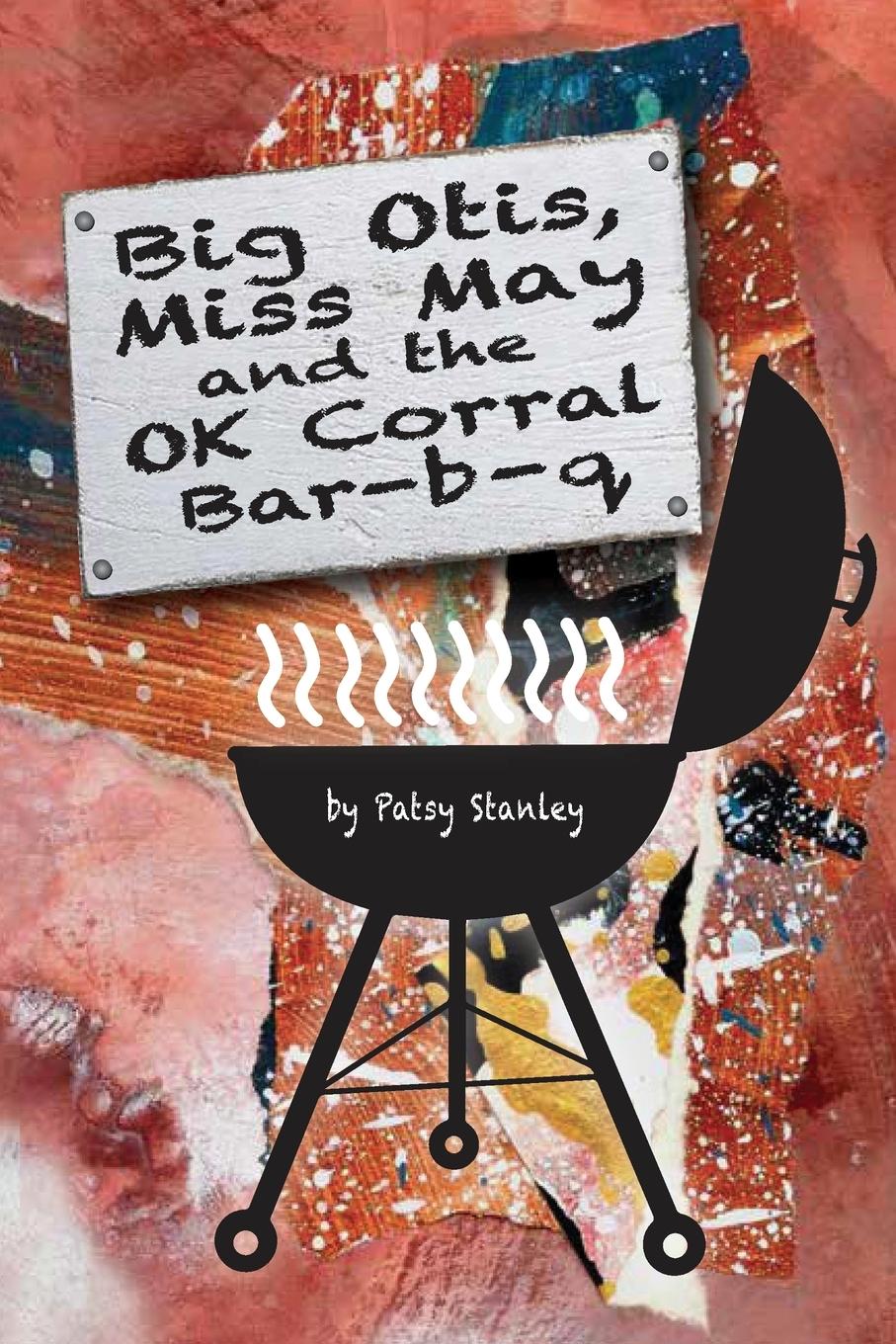 Vorderes Coverbild Big Otis, Miss May and the OK Corral Bar b q