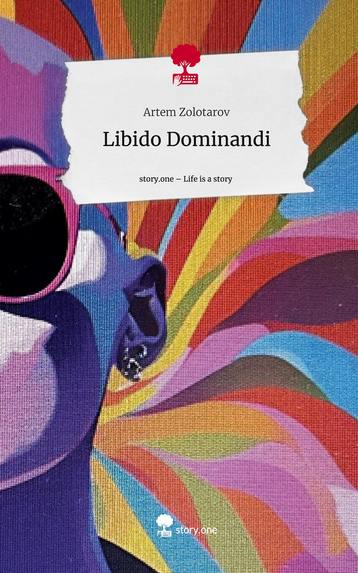 Vorderes Coverbild Libido Dominandi. Life is a Story - story.one