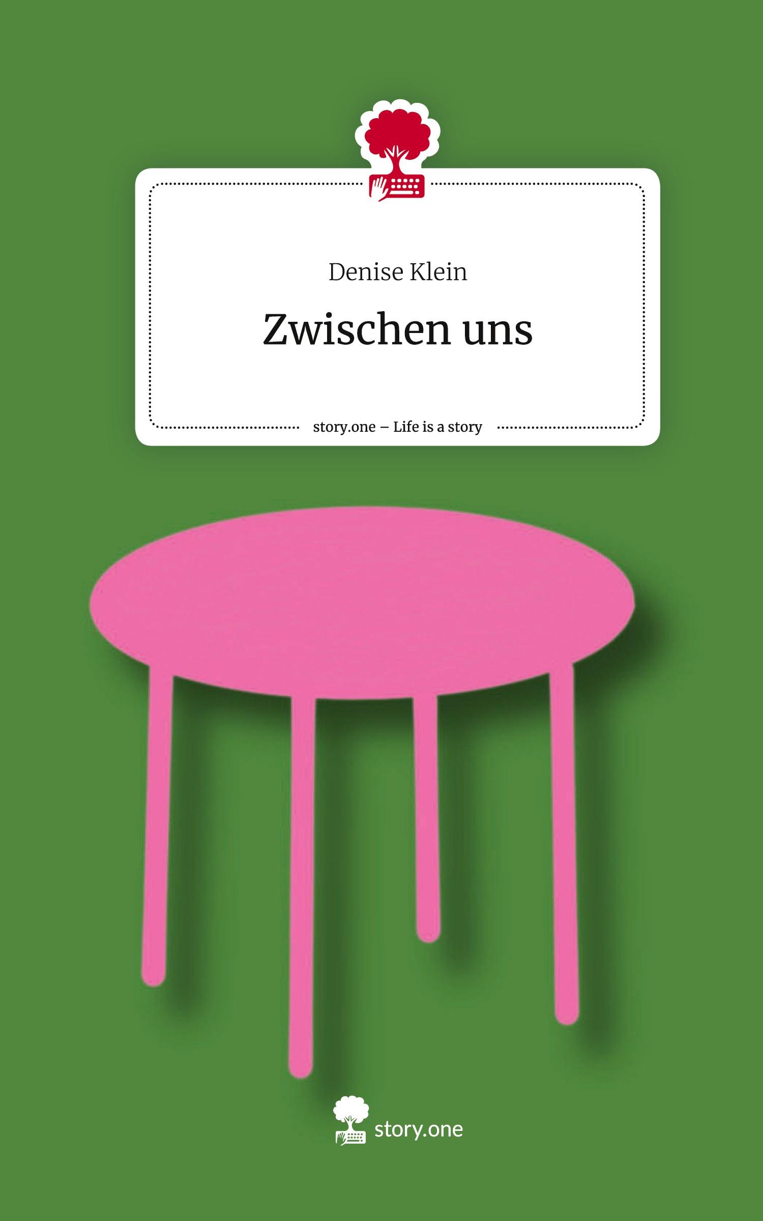 Vorderes Coverbild Zwischen uns. Life is a Story - story.one