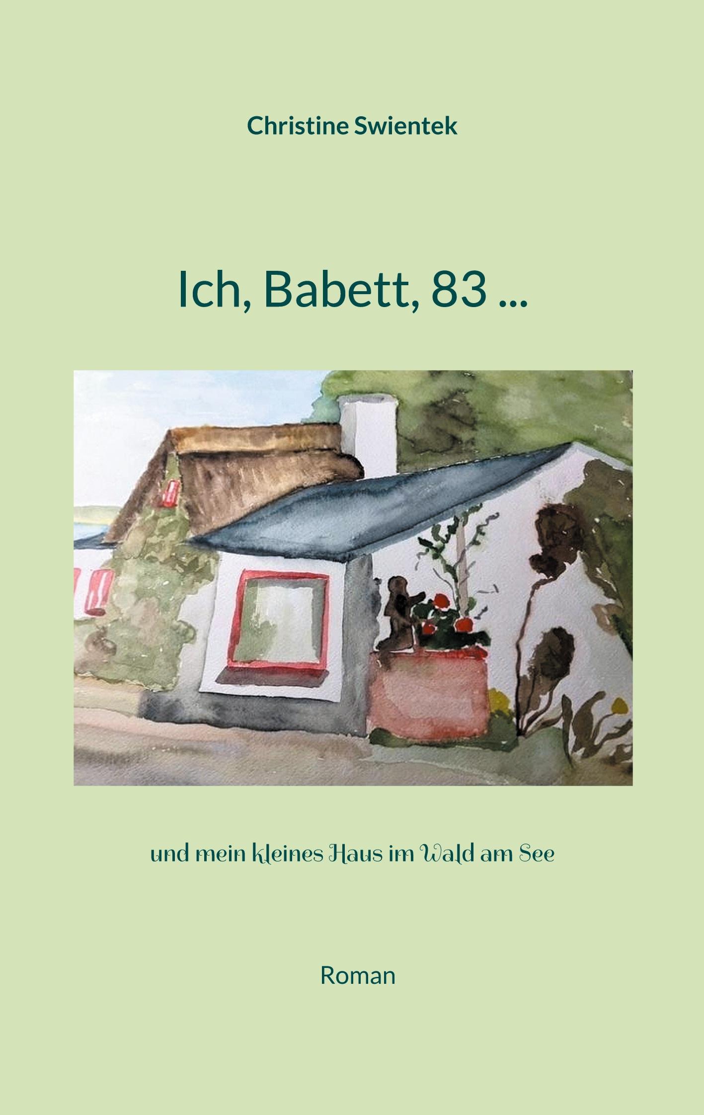 Vorderes Coverbild Ich, Babett, 83 ...