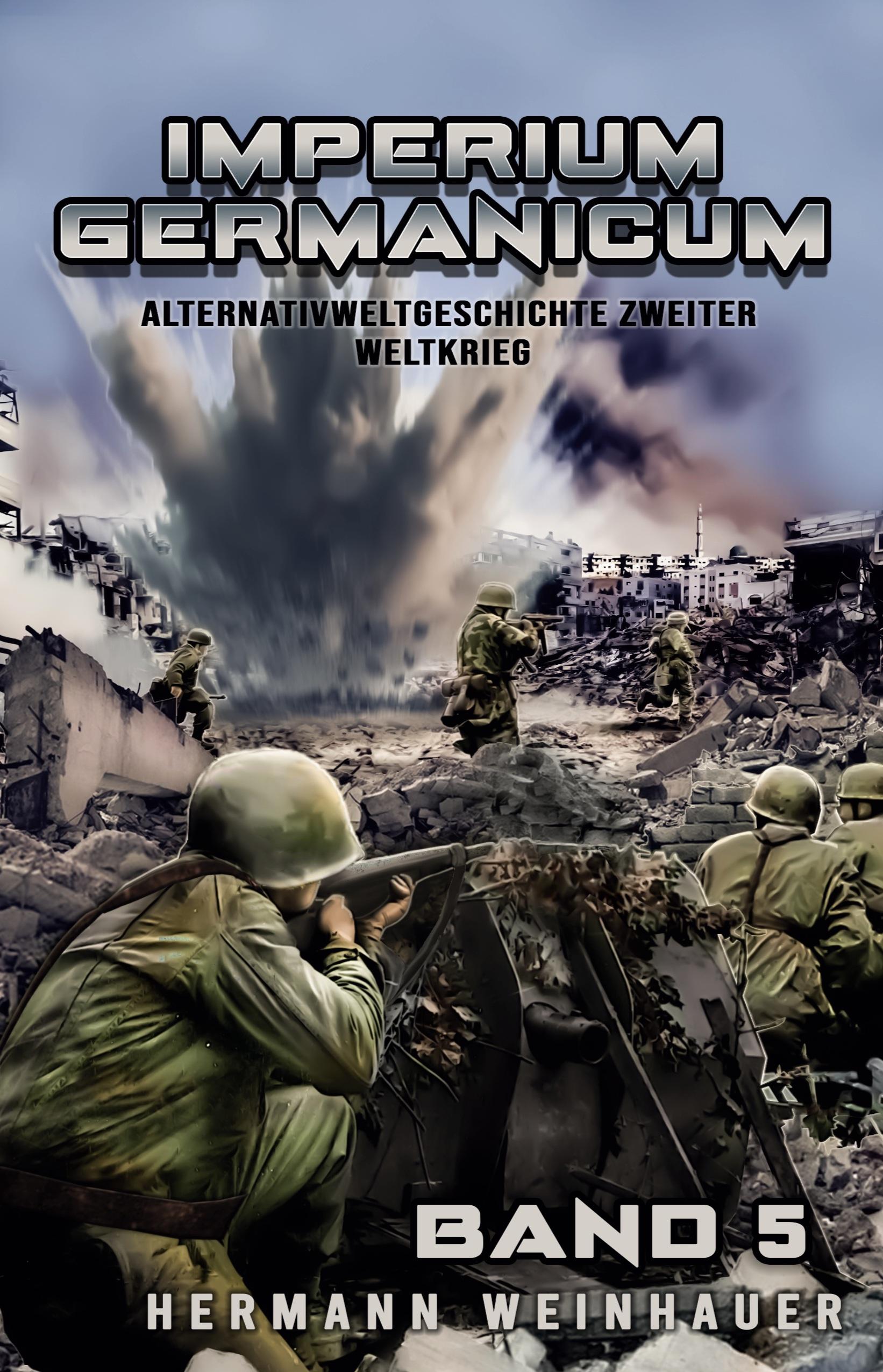Vorderes Coverbild Imperium Germanicum - Alternativweltgeschichte Zweiter Weltkrieg Band 5