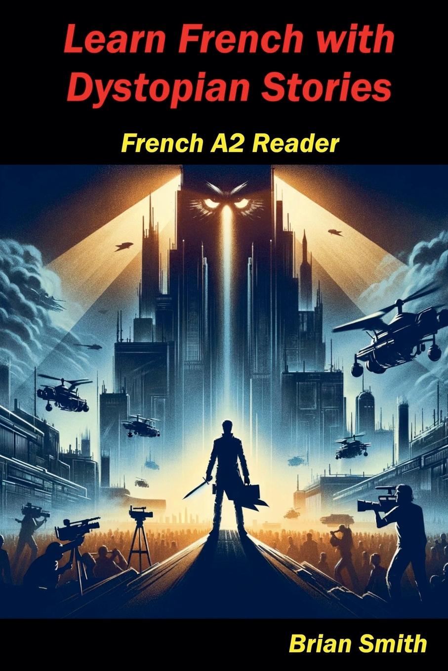 Vorderes Coverbild Learn French with Dystopian Stories