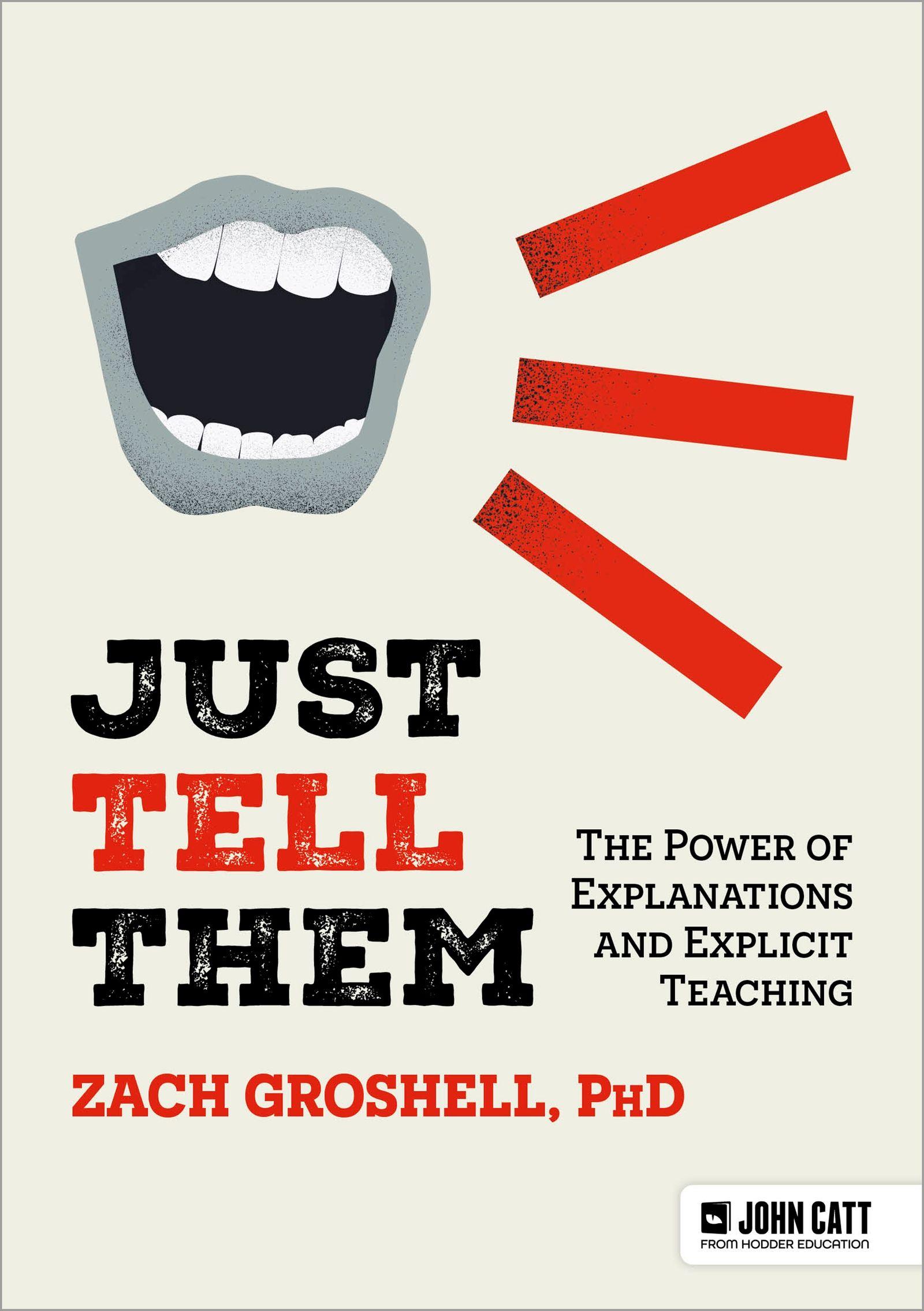 Vorderes Coverbild Just Tell Them: The Power of Explanations and Explicit Teaching