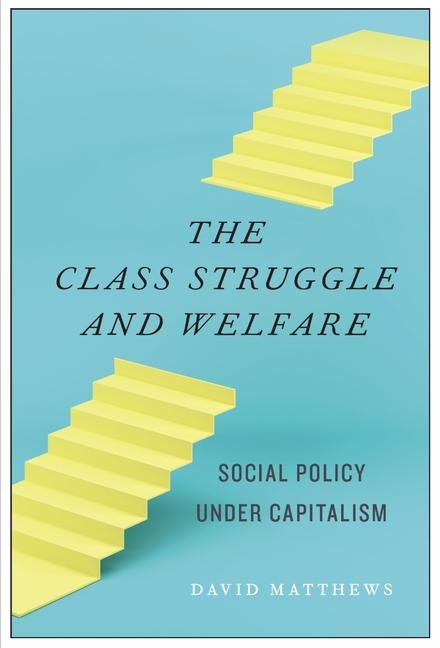Vorderes Coverbild The Class Struggle and Welfare