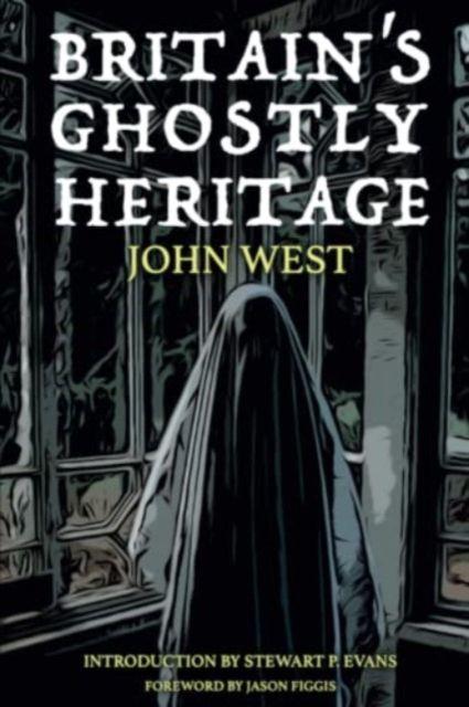 Vorderes Coverbild Britain's Ghostly Heritage