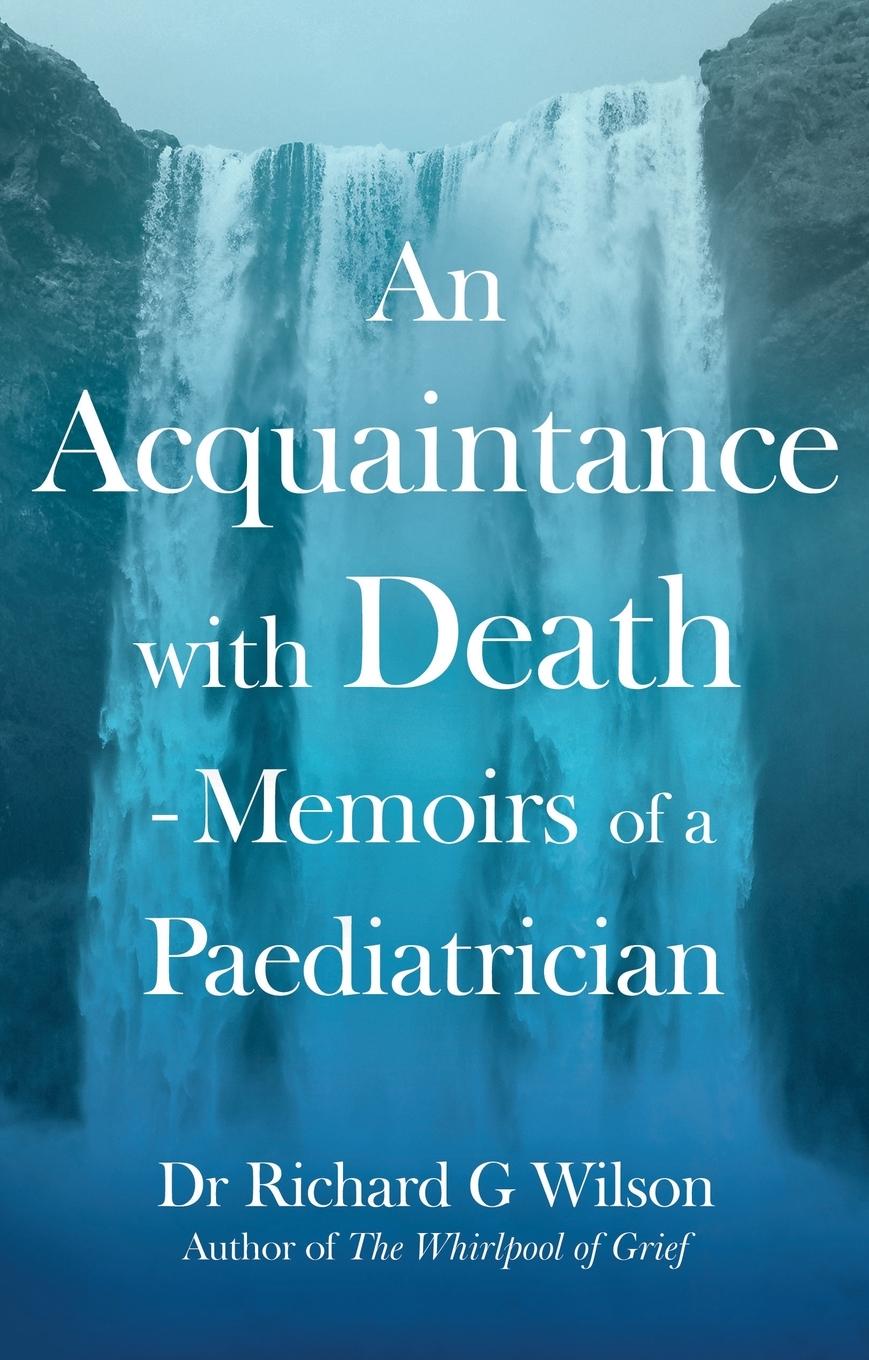 Vorderes Coverbild An Acquaintance with Death - Memoirs of a Paediatrician