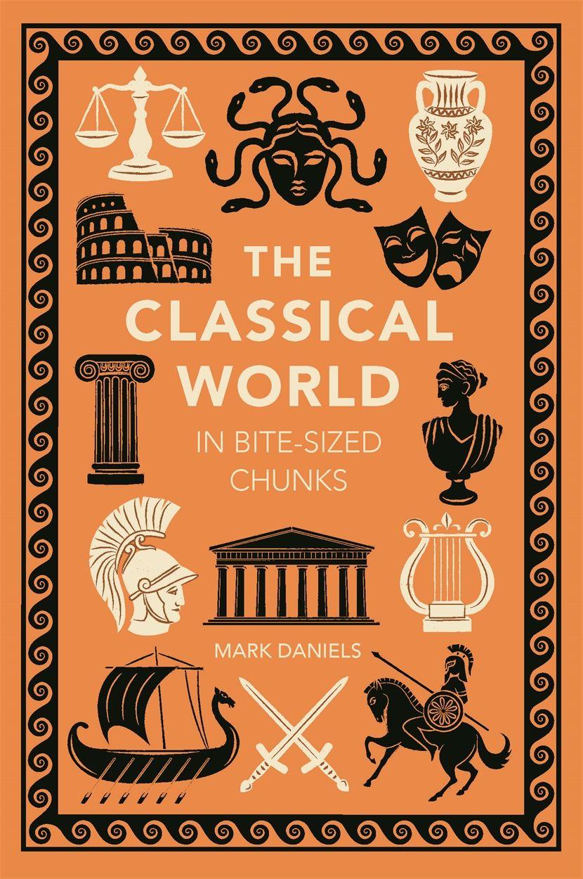 Vorderes Coverbild The Classical World in Bite-sized Chunks