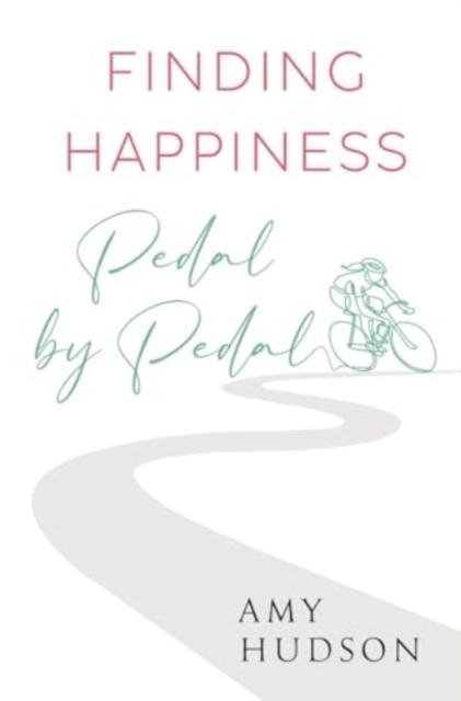 Vorderes Coverbild Finding happiness Pedal by Pedal