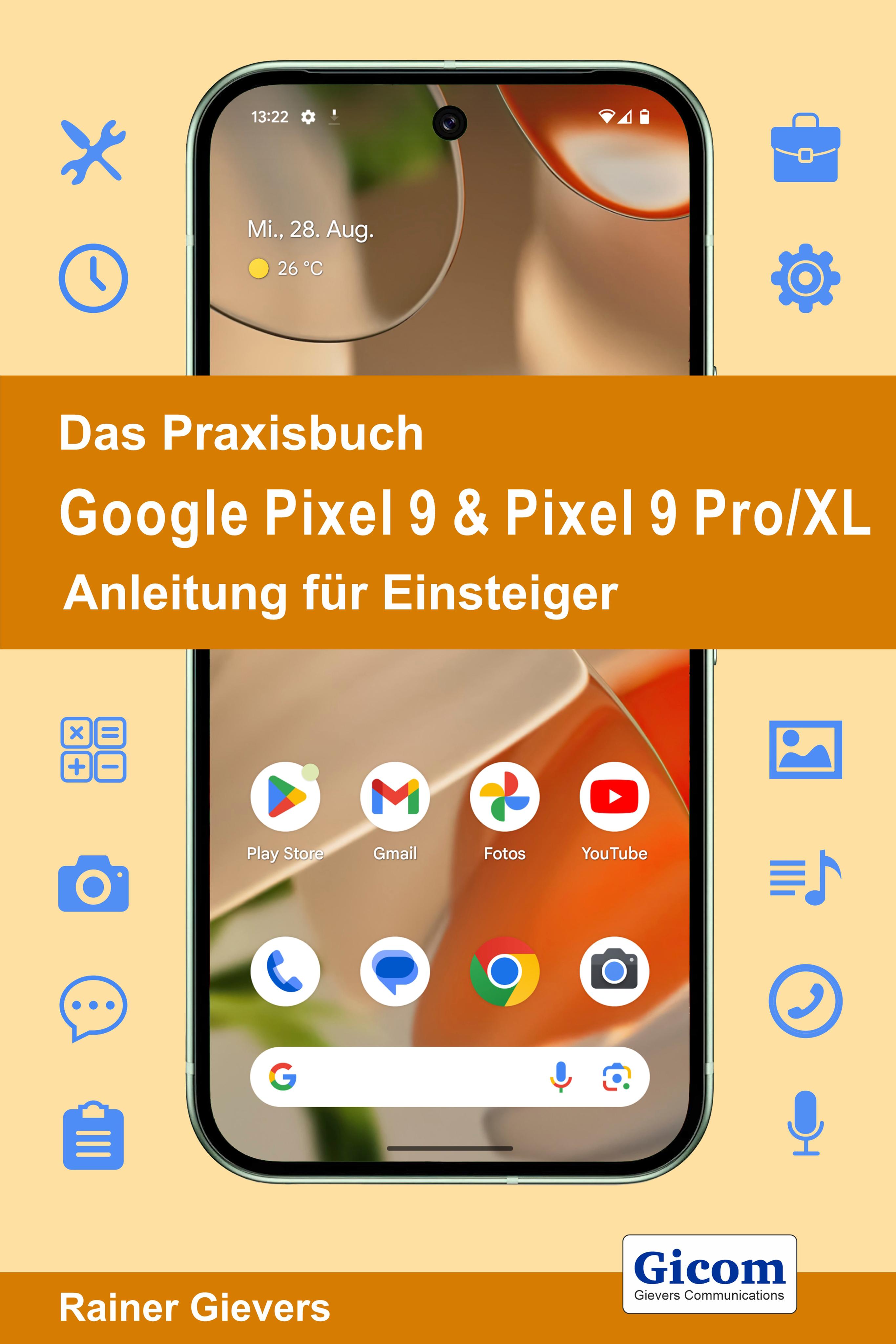 Vorderes Coverbild Das Praxisbuch Google Pixel 9 & Pixel 9 Pro/XL - Anleitung für Einsteiger