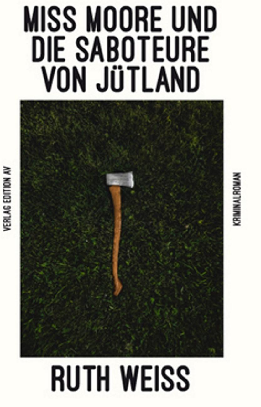 Vorderes Coverbild Miss Moore und die Saboteure von Jütland