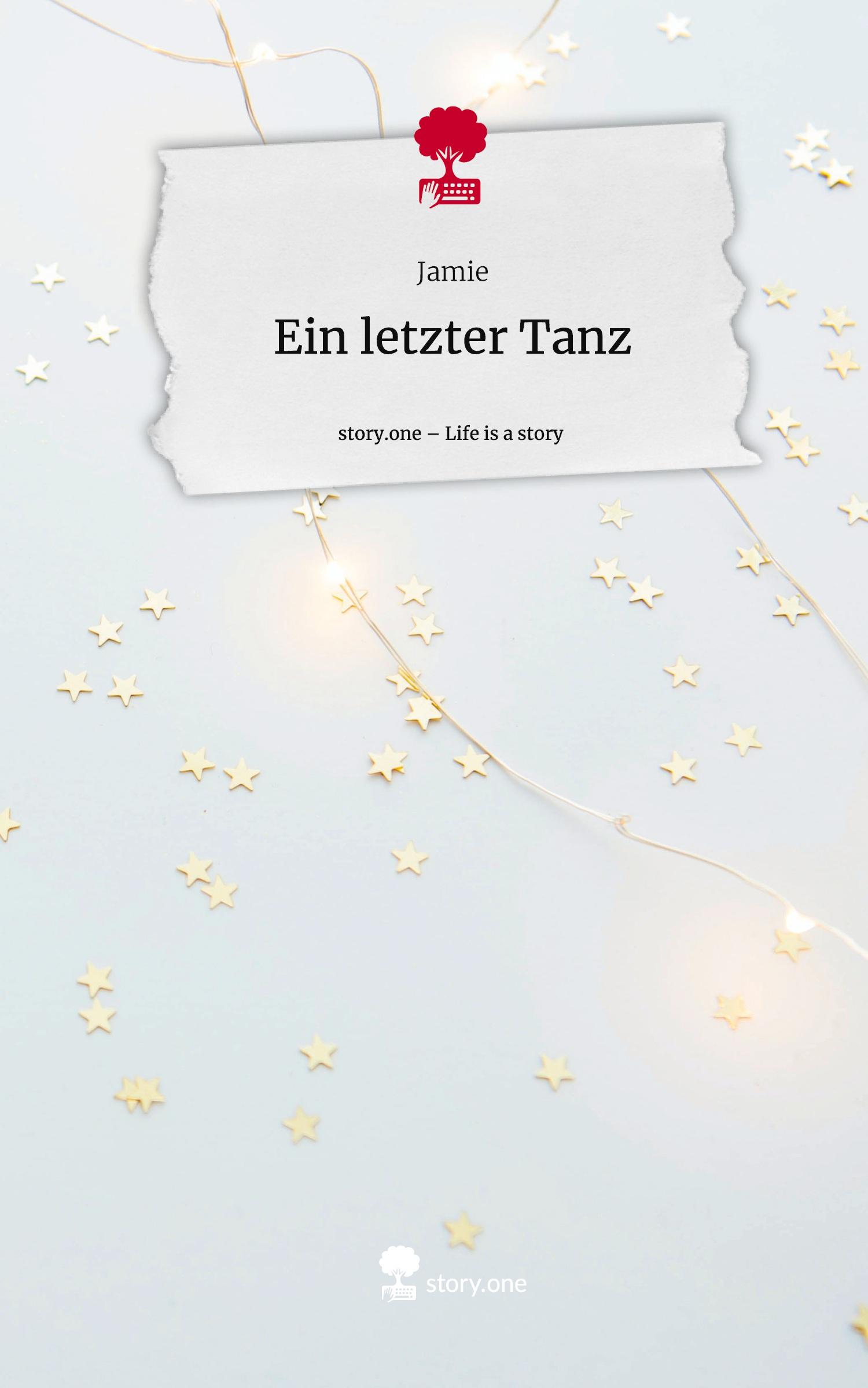 Vorderes Coverbild Ein letzter Tanz. Life is a Story - story.one
