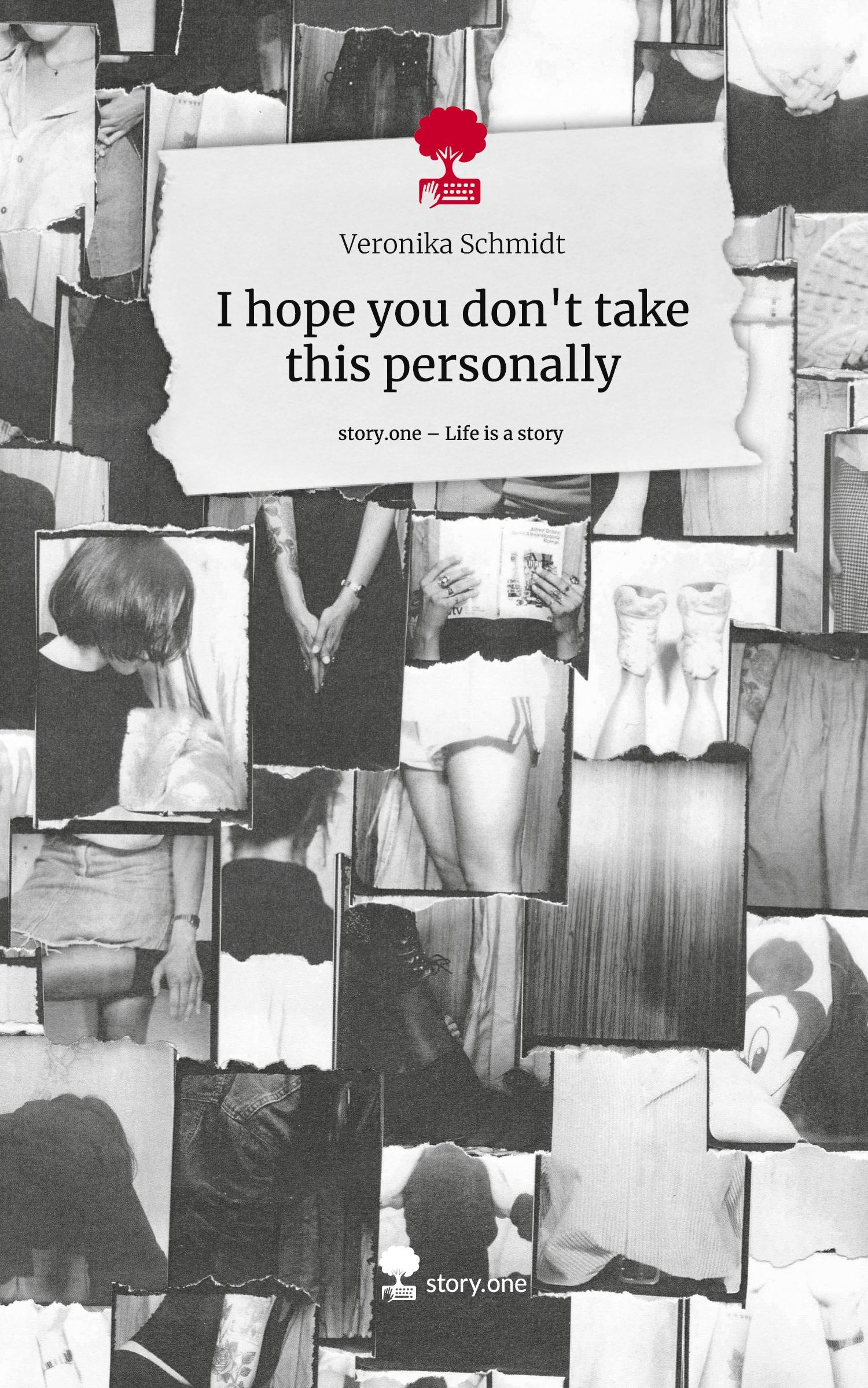 Vorderes Coverbild I hope you don't take this personally. Life is a Story - story.one