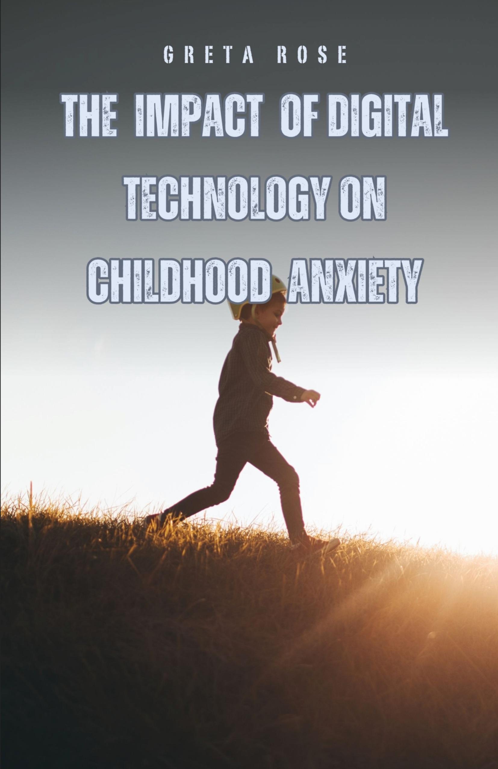 Vorderes Coverbild The Impact of Digital Technology on Childhood Anxiety