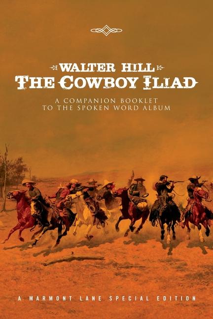 Vorderes Coverbild The Cowboy Iliad: A Special Companion Booklet to the Spoken Word Album
