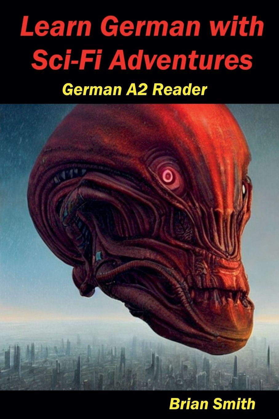 Vorderes Coverbild Learn German with Sci-Fi Adventures