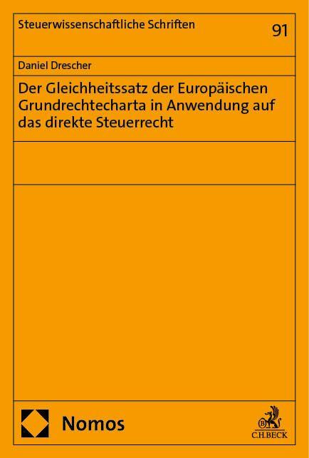 Vorderes Coverbild Der Gleichheitssatz der Europäischen Grundrechtecharta in Anwendung auf das direkte Steuerrecht