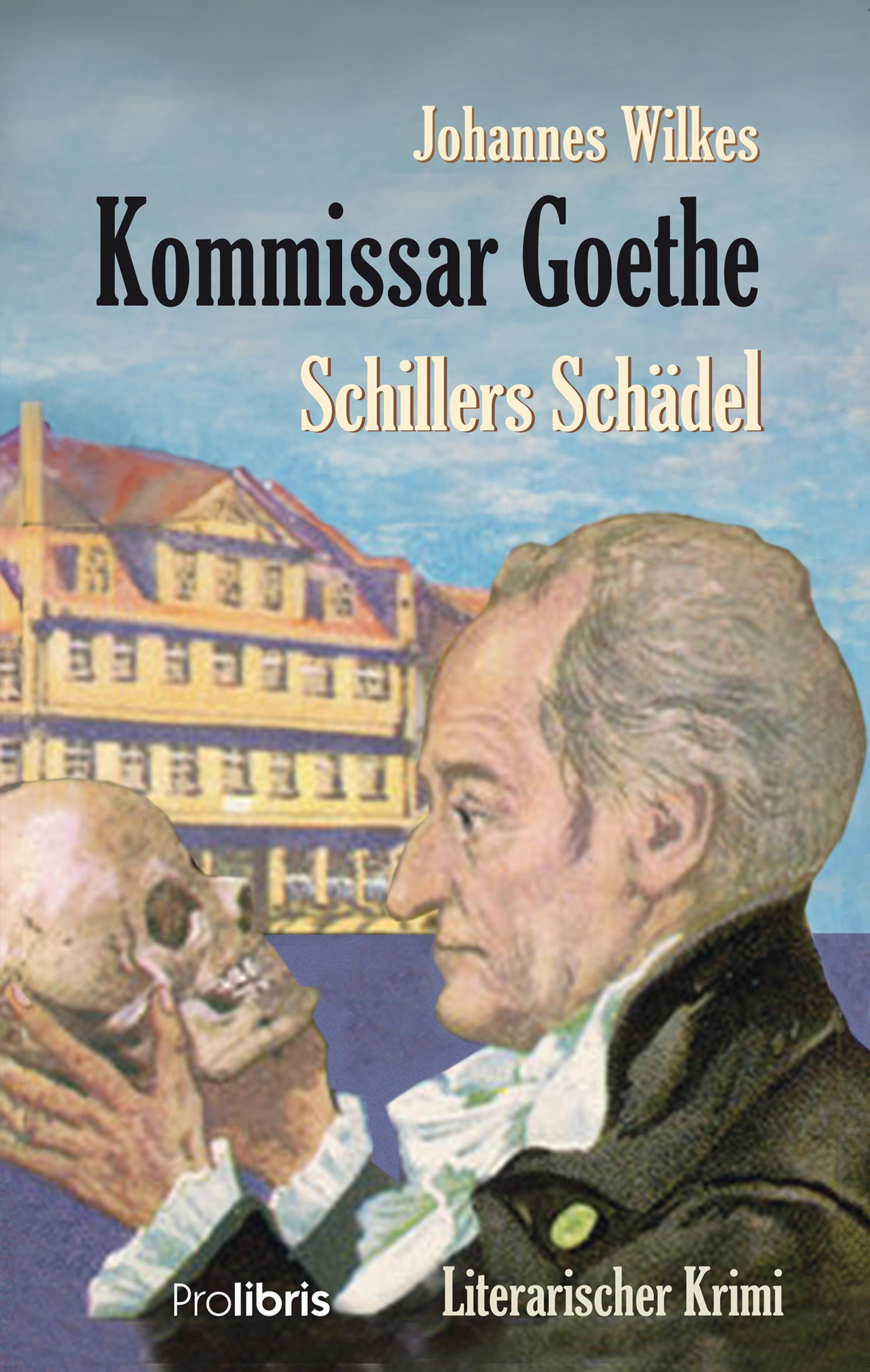 Vorderes Coverbild Kommissar Goethe: Schillers Schädel