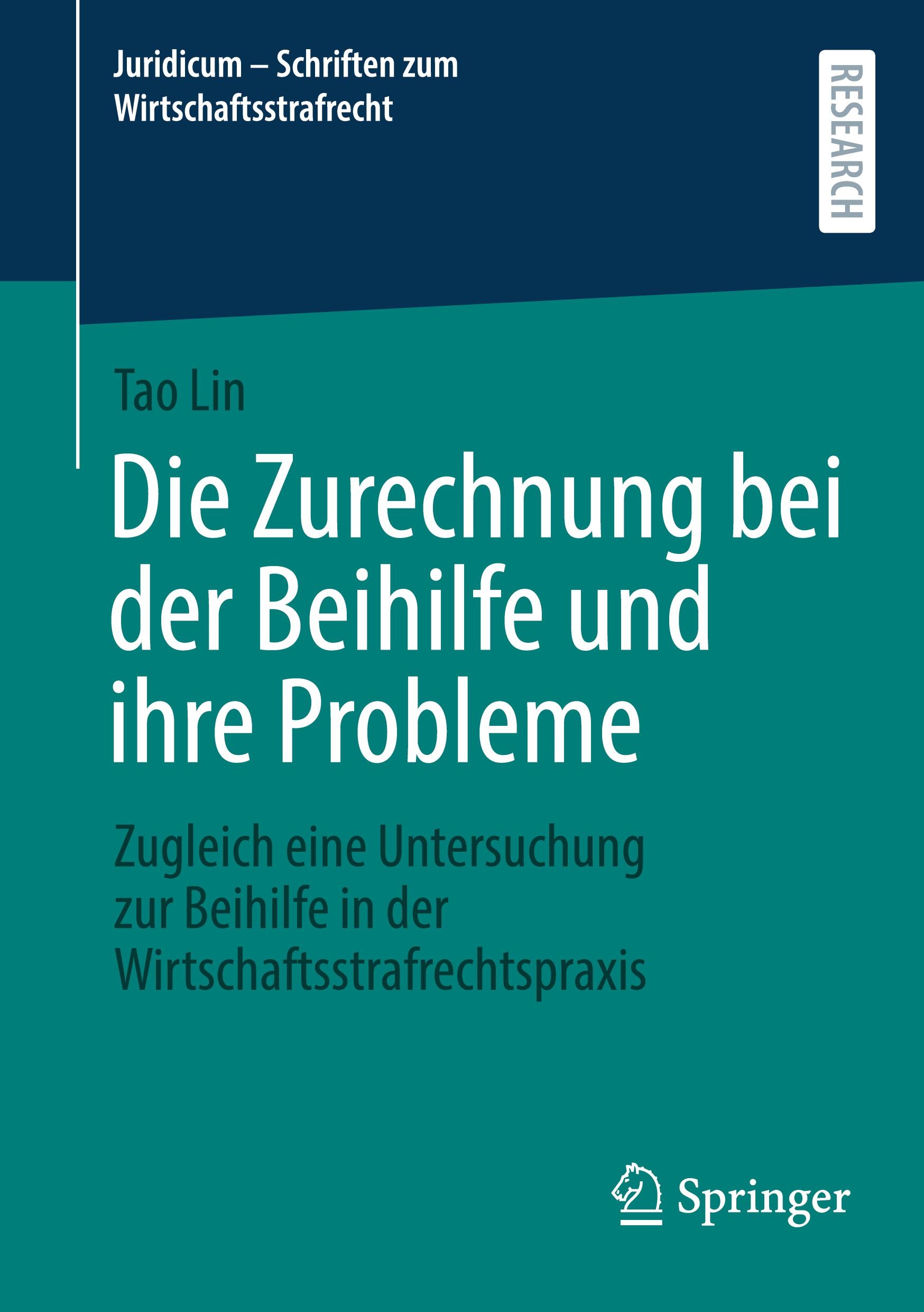 Vorderes Coverbild Die Zurechnung bei der Beihilfe und ihre Probleme