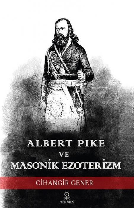 Vorderes Coverbild Albert Pike ve Masonik Ezoterizm