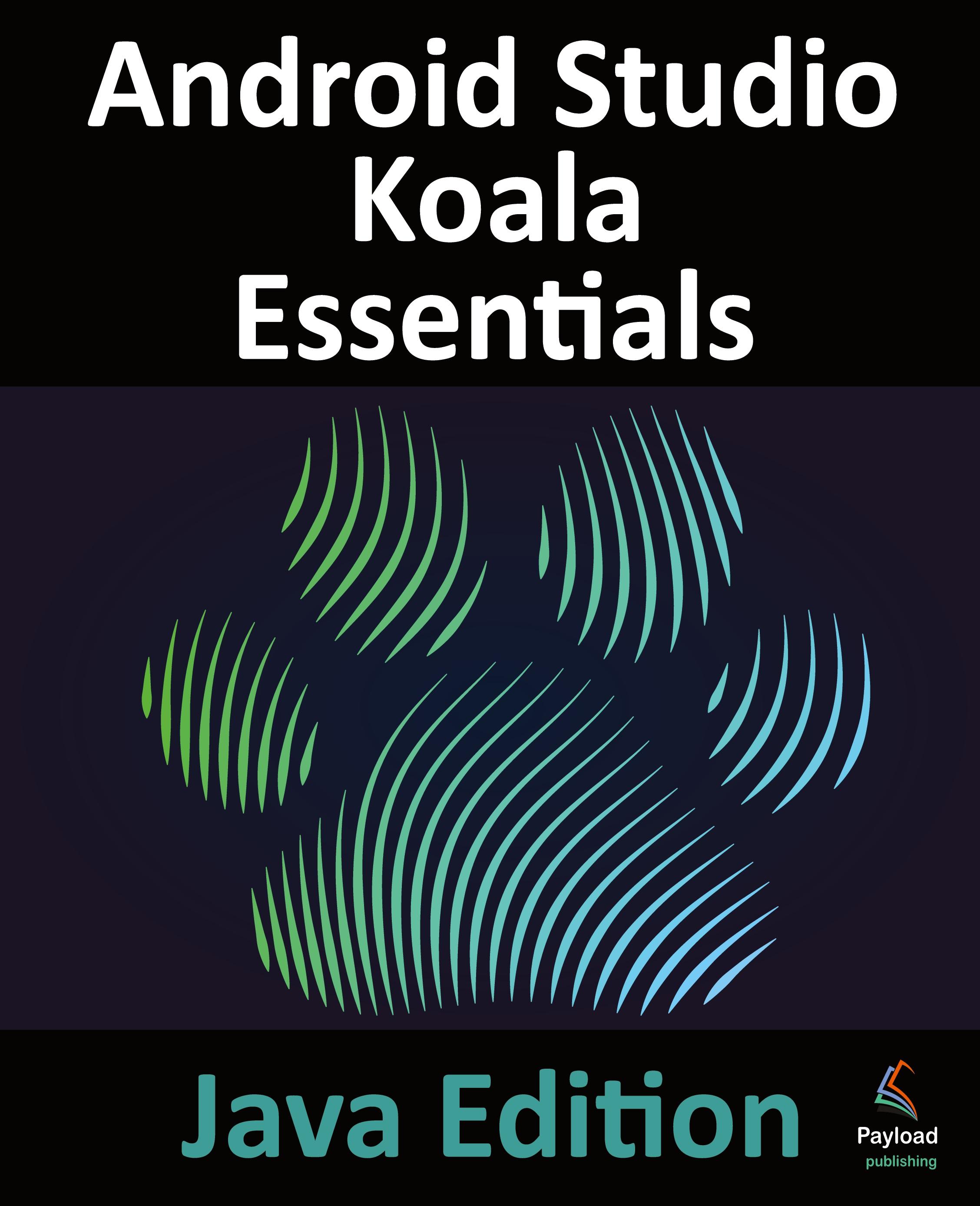 Vorderes Coverbild Android Studio Koala Essentials - Java Edition