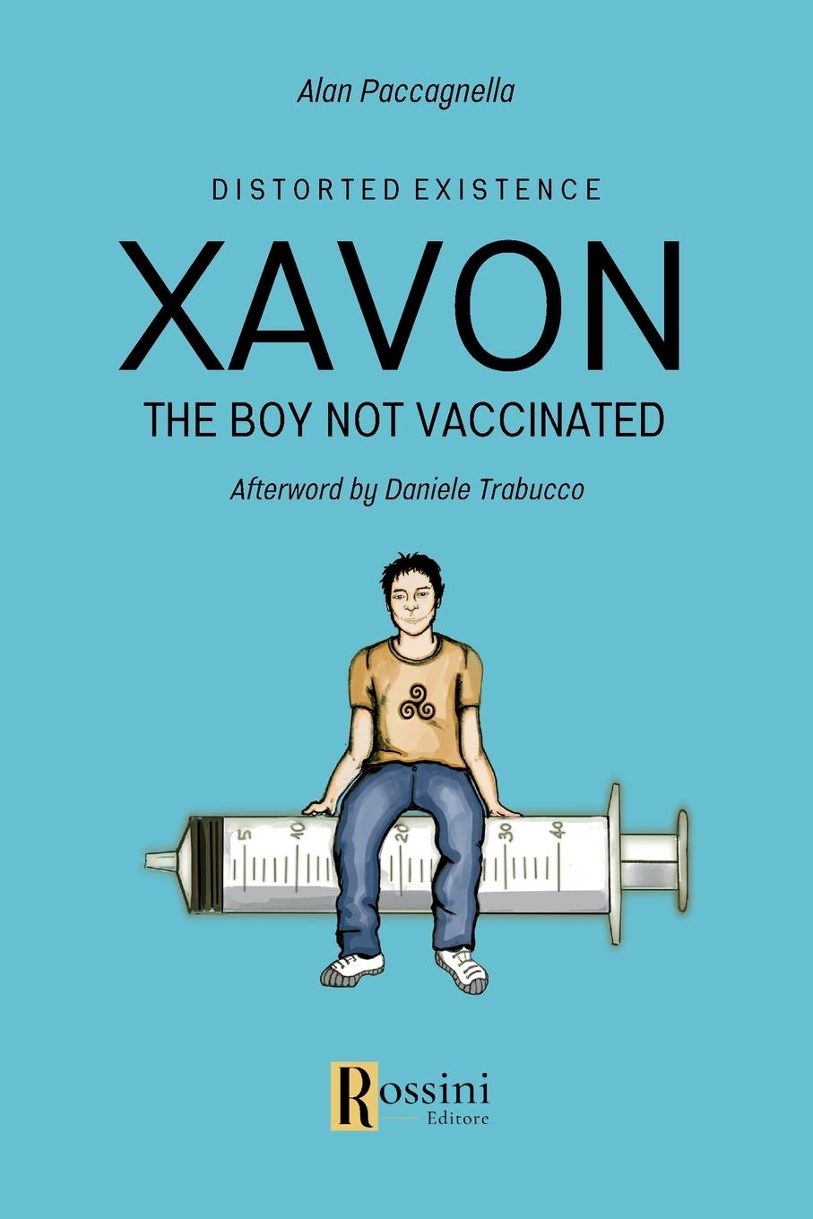 Vorderes Coverbild Xavon. Il ragazzo non vaccinato. Esistenza stravolta