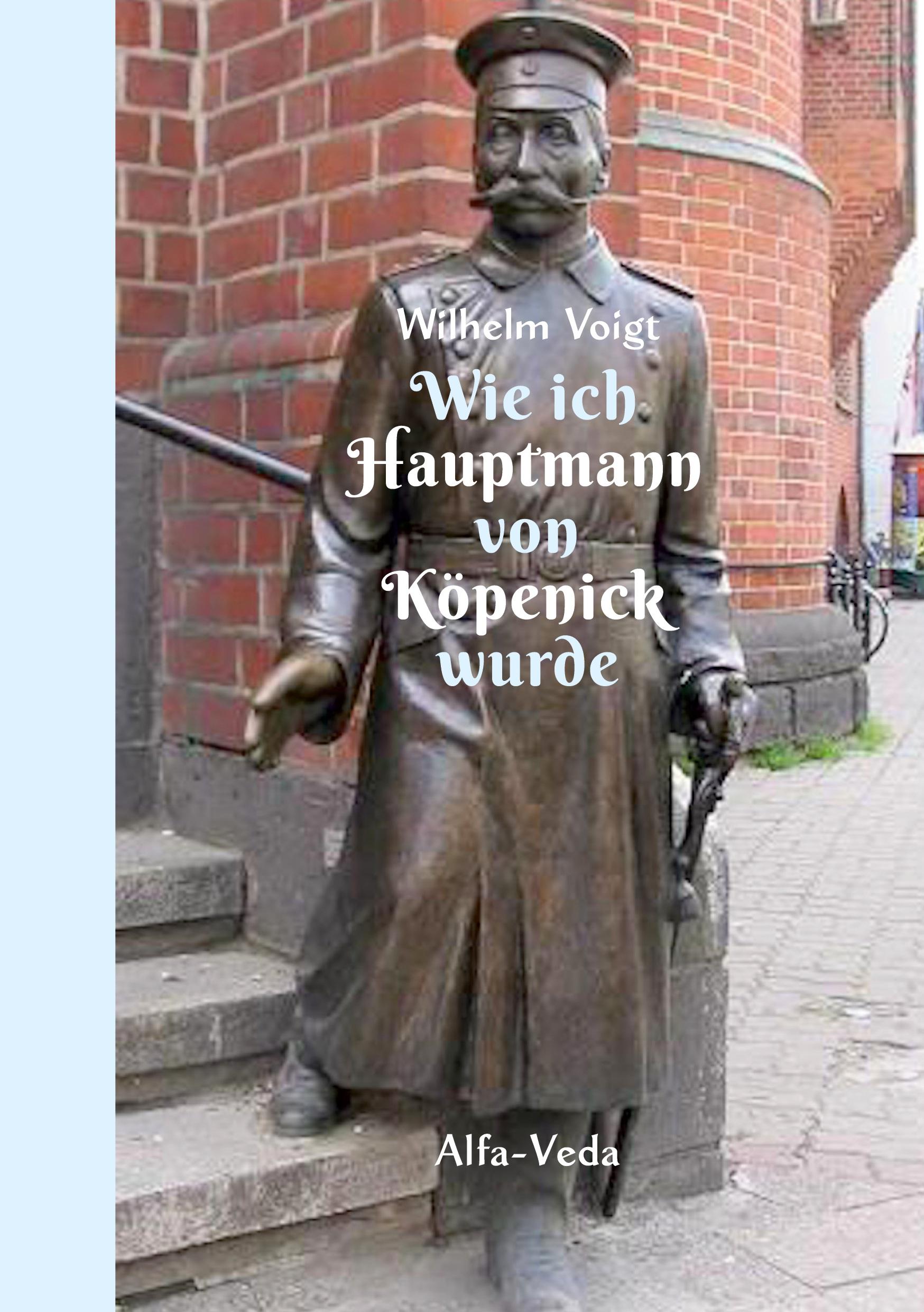 Vorderes Coverbild Wie ich Hauptmann von Köpenick wurde
