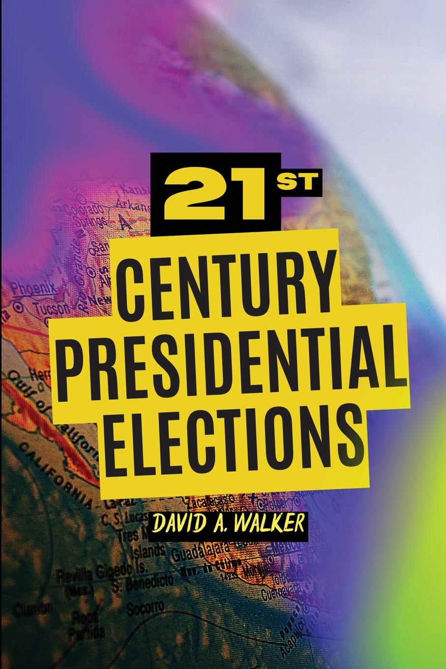 Vorderes Coverbild 21st Century Presidential Elections