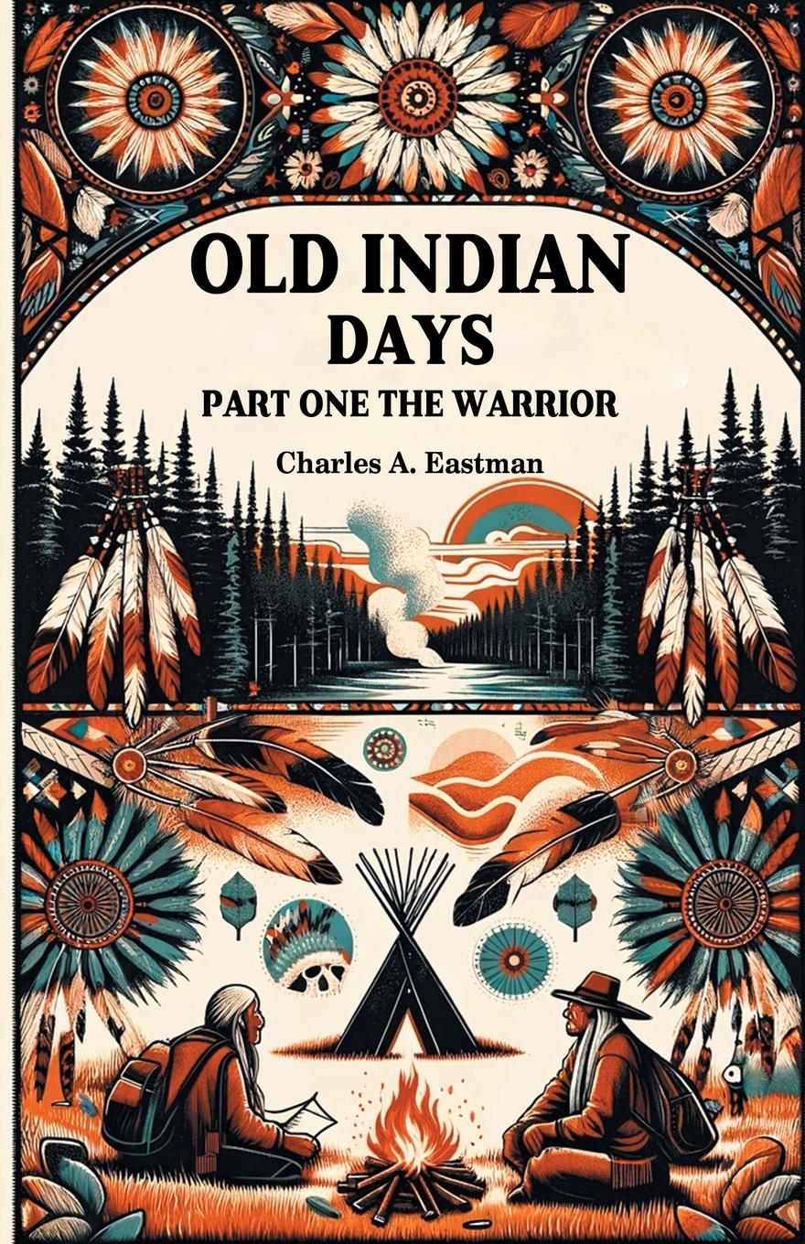 Vorderes Coverbild Old Indian Days Part One The Warrior