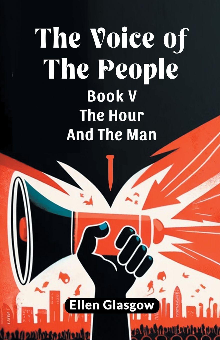 Vorderes Coverbild The Voice Of The People Book V The Hour And The Man