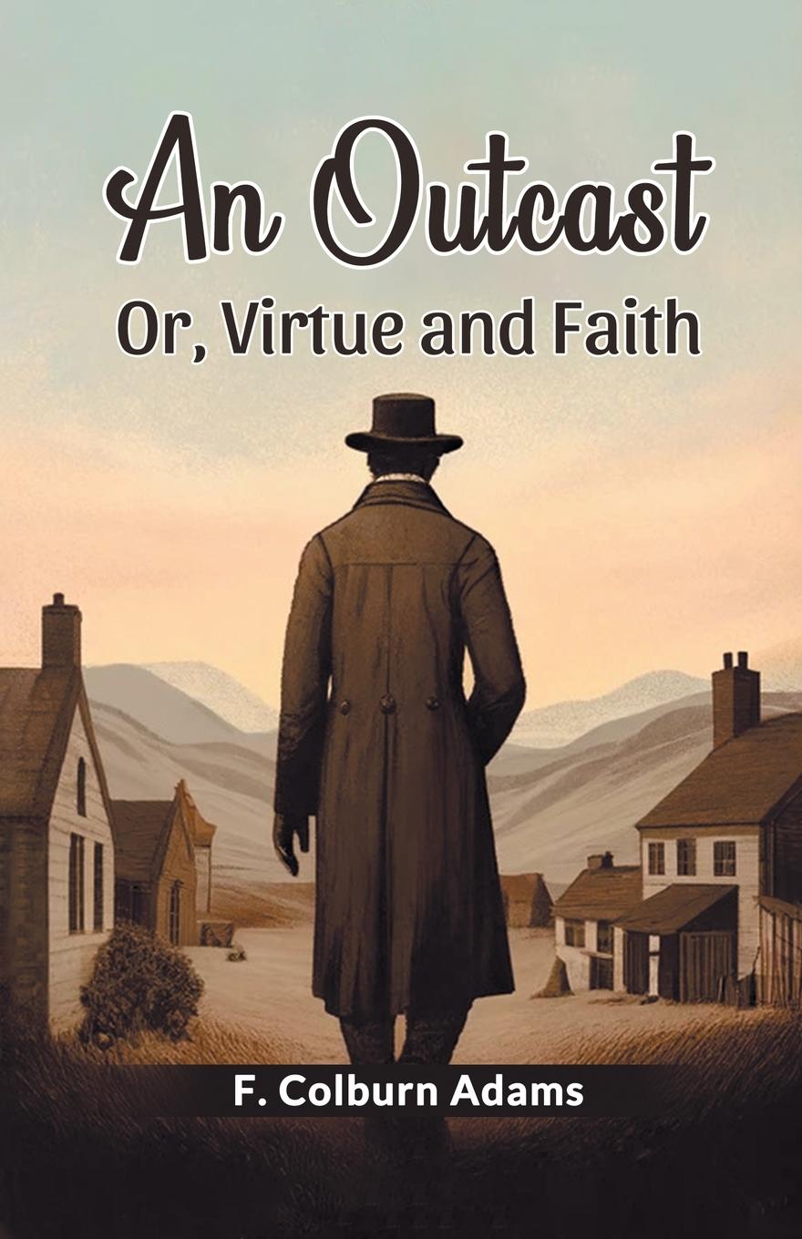 Vorderes Coverbild An Outcast Or, Virtue and Faith