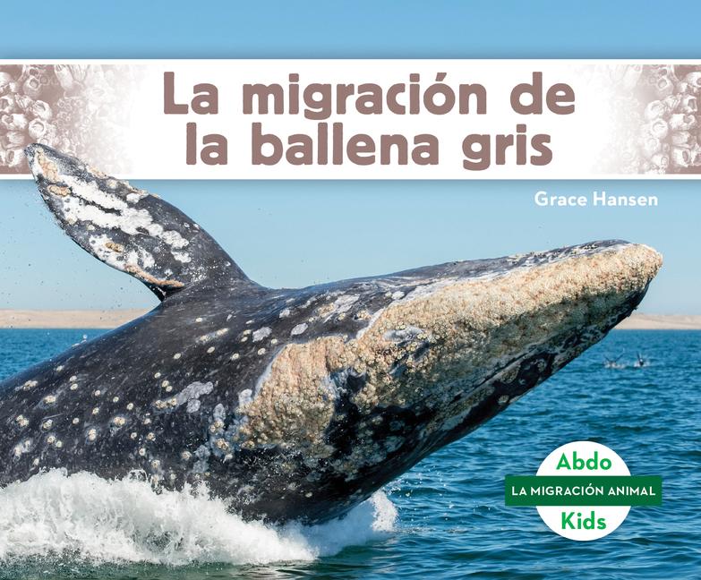 Vorderes Coverbild La Migración de la Ballena Gris (Gray Whale Migration)