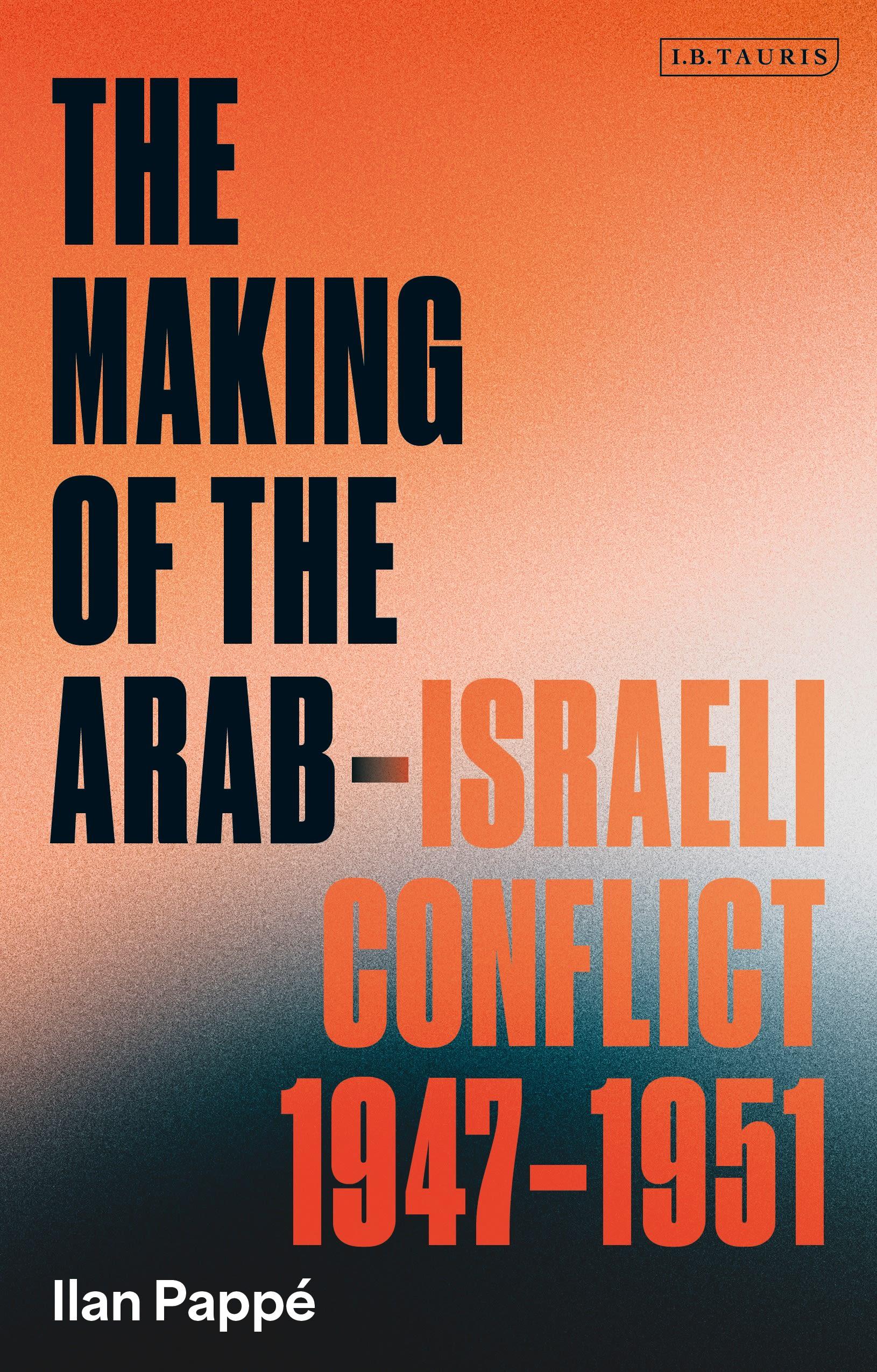 Vorderes Coverbild The Making of the Arab-Israeli Conflict, 1947-1951