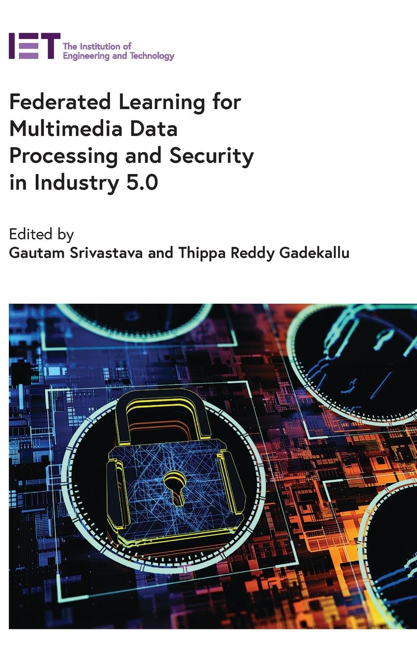 Vorderes Coverbild Federated Learning for Multimedia Data Processing and Security in Industry 5.0