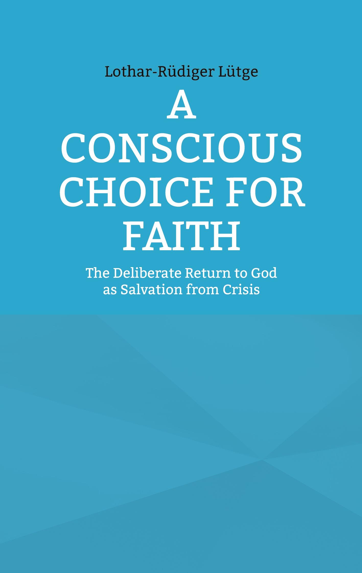 Vorderes Coverbild A Conscious Choice for Faith