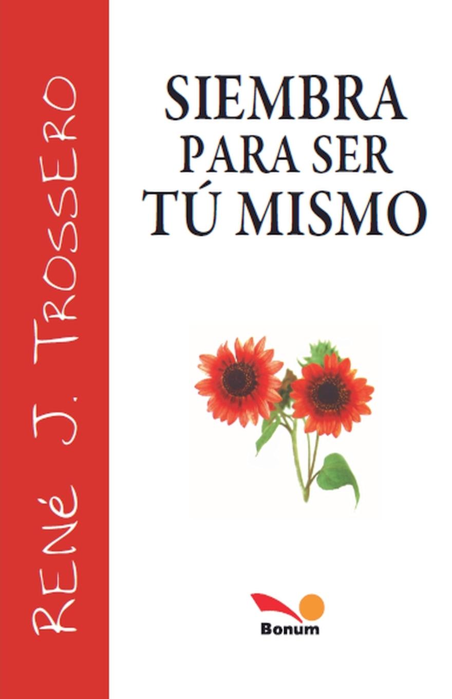 Vorderes Coverbild Siembra para ser tú mismo