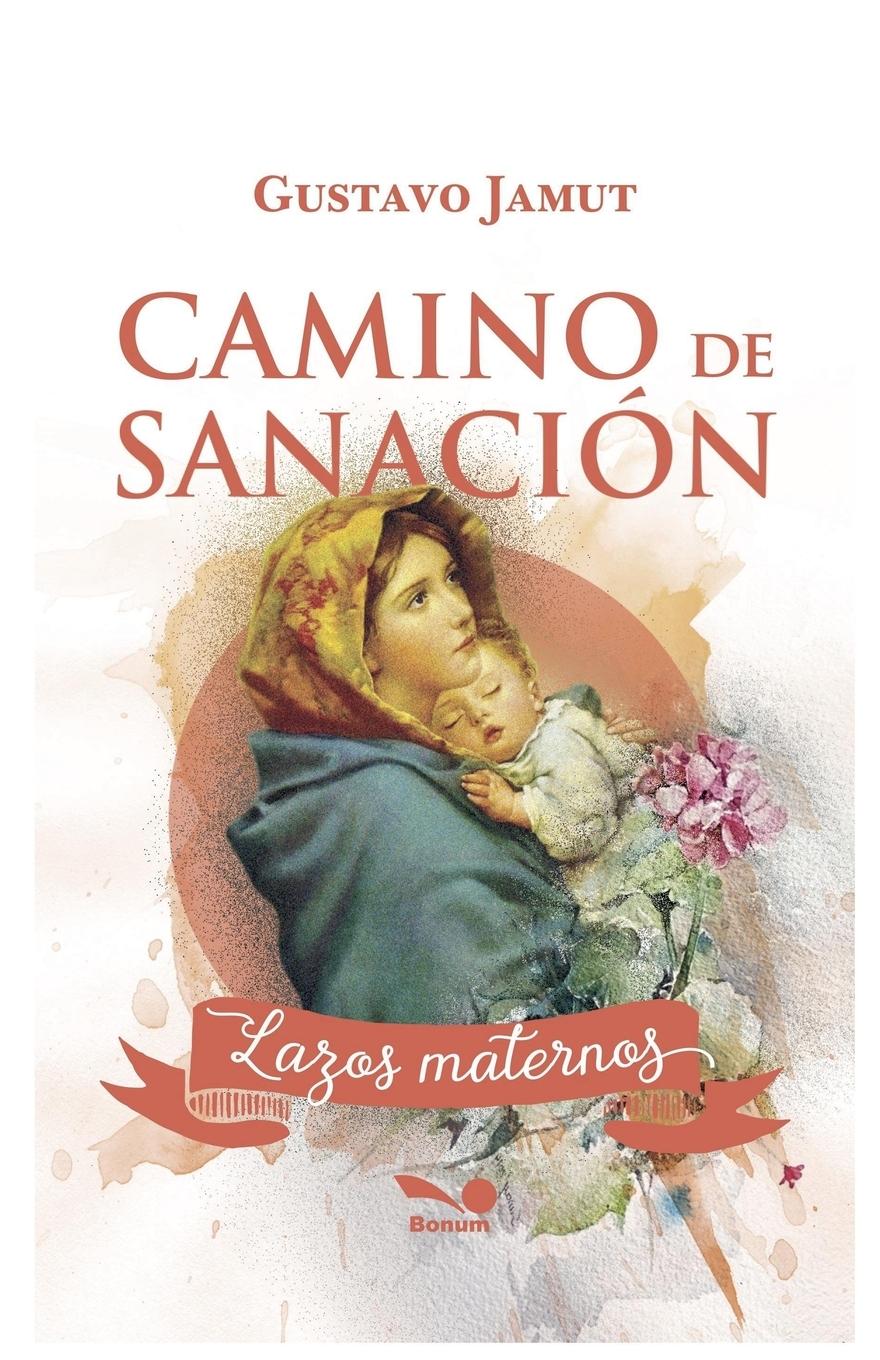 Vorderes Coverbild Camino de sanación de lazos maternos