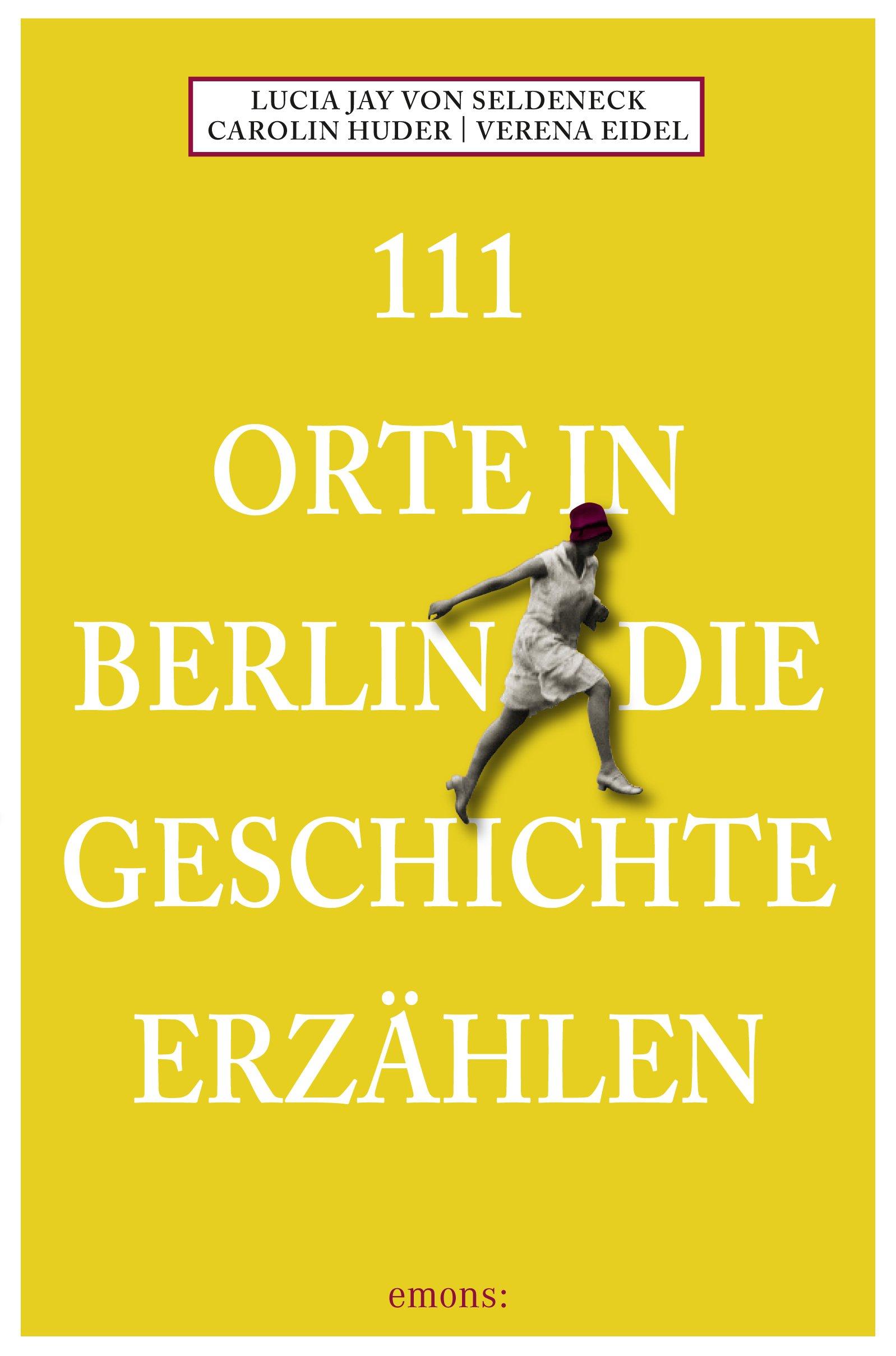 Vorderes Coverbild 111 Orte in Berlin die Geschichte erzählen