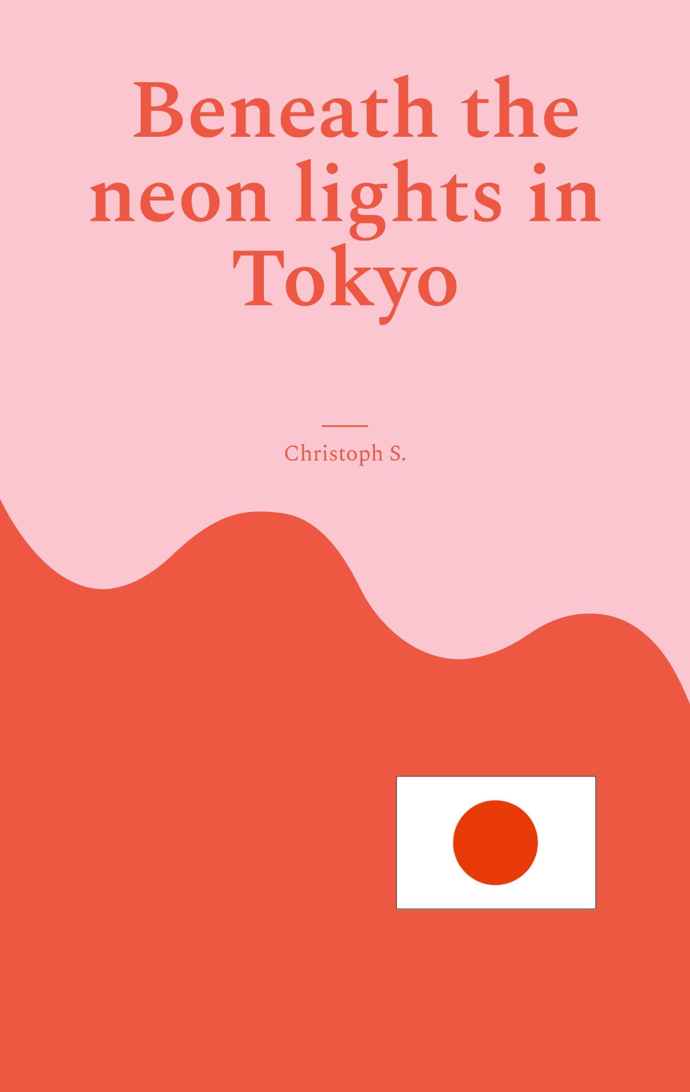 Vorderes Coverbild Beneath the neon lights in Tokyo