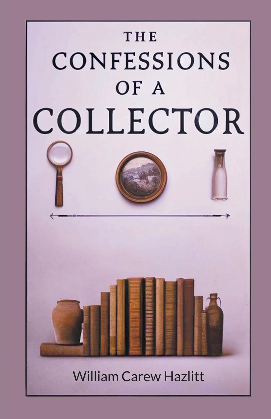 Vorderes Coverbild The Confessions of a Collector
