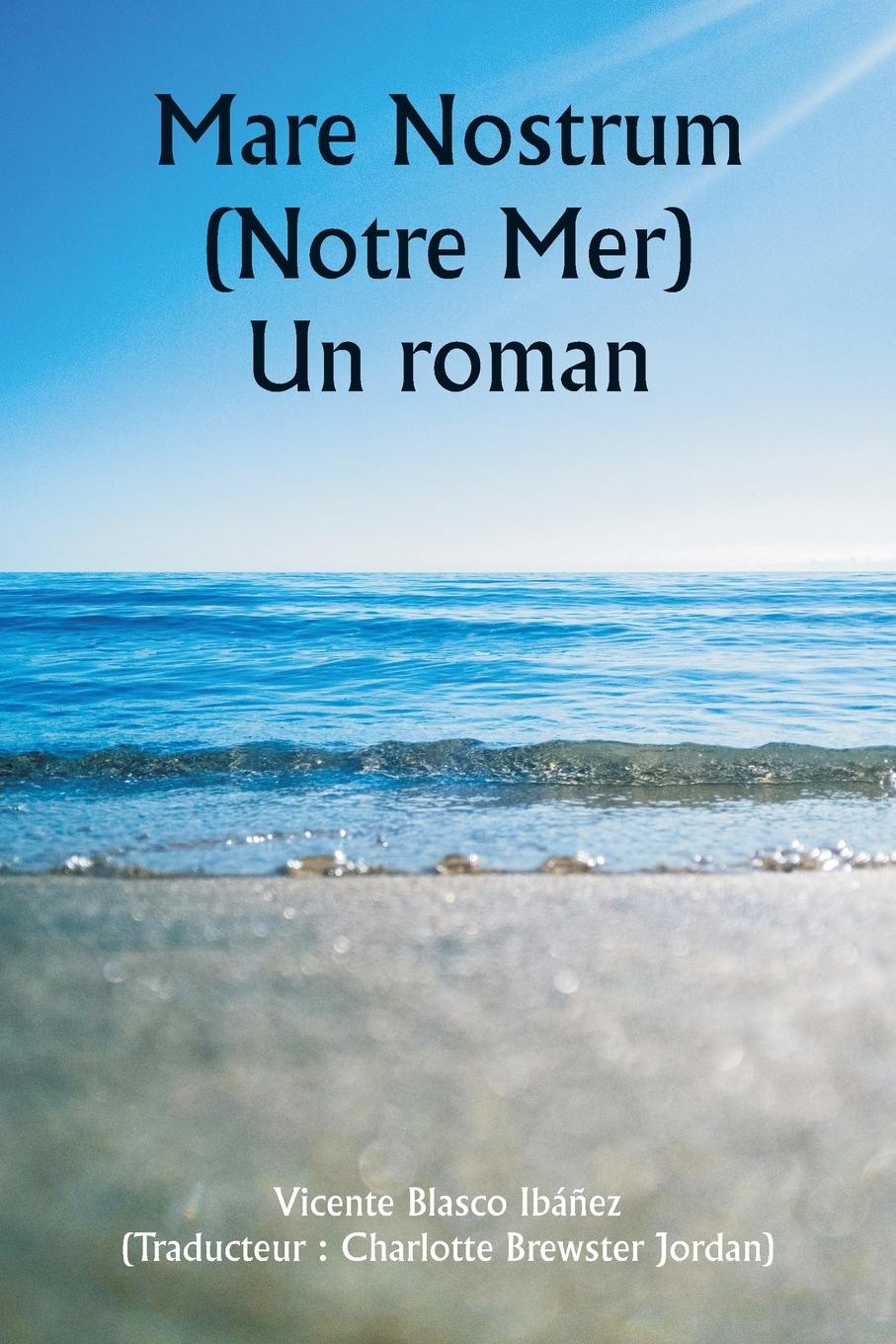 Vorderes Coverbild Mare Nostrum (Notre Mer)  Un roman