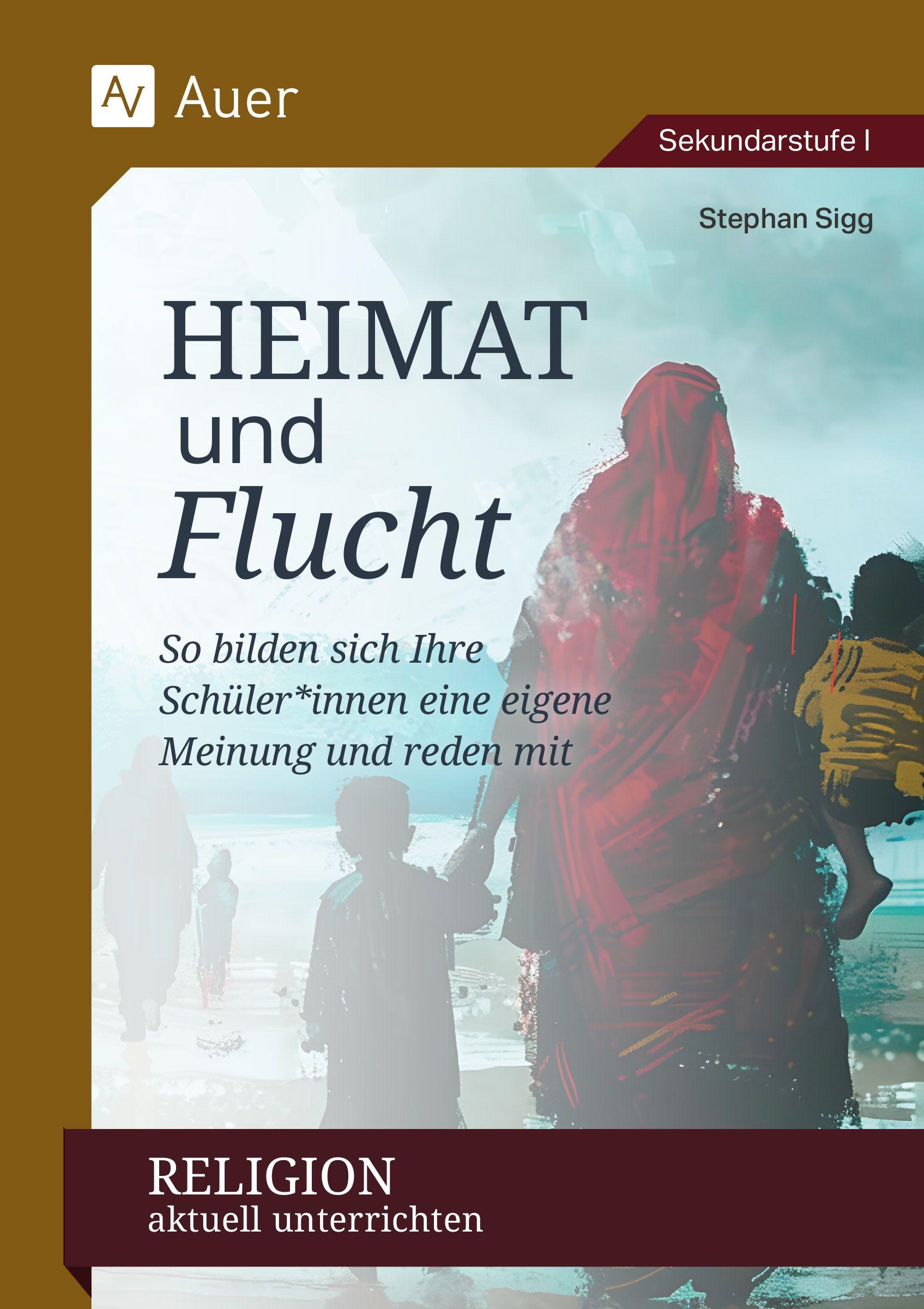 Vorderes Coverbild Religion aktuell unterrichten: Heimat & Flucht